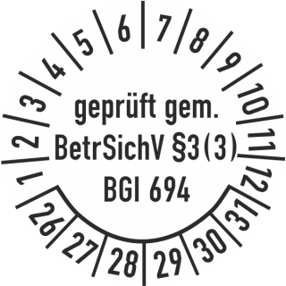 Prüfplakette geprüft gem. BetrSichV §3 (3) BGI 694 in verschiedenen Variationen 35 mm ca. 250 Stück/Rolle Dokumentenfolie Grund weiß Text schwarz 25-30