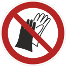 Verbotsschild Schutzhandschuhe tragen verboten