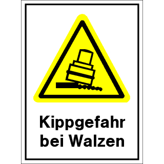 Gelbe Warnschilder für Warnhinweise vor Kippgefahr bei Walzen 210  x 297 mm Kombischild zum Stückpreis erhältlich