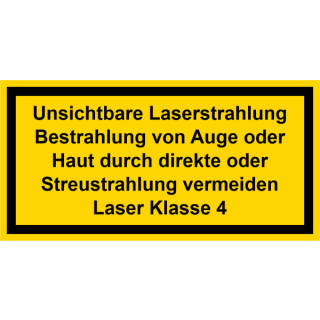 Gelbe Hinweisschilder für die Laserkennzeichung Unsichtbare Laserstrahlung Bestrahlung von Auge oder Haut durch direkte oder  Streustrahlung vermeiden Laserklasse 4 - selbstklebend hochwertiges Folienschild