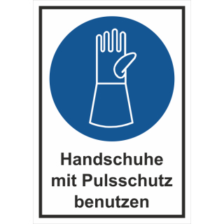 Gebotskombischild Handschuhe mit Pulsschutz benutzen - selbstklebende Folie mit transparentem Schutzlaminat