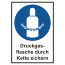Kombi-Gebotsschild Druckgasflasche durch Kette sichern -...