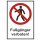 Verbotskombischild Fußgänger verboten - selbstklebende Folie mit transparentem Schutzlaminat