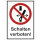 Kombi-Verbotsschild Schalten verboten - selbstklebende Folie mit transparentem Schutzlaminat