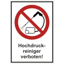 Verbotskombischild Hochdruckreiniger verboten -...