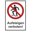 Verbotskombischild Aufsteigen mit Fuß verboten -...