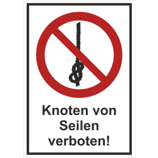 Verbotskombischild Knoten von Seilen verboten - selbstklebende Folie mit transparentem Schutzlaminat