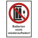 Verbotskombischild Batterien nicht wiederaufladen -...