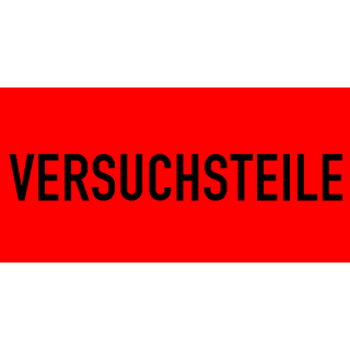 Selbstklebende Kennzeichnungsschilder für Materialprüfungen  VERSUCHSTEILE in verschiedenden Variationen
