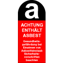 Kennzeichnung asbesthaltiger StoffeACHTUNG ENTHÄLT...
